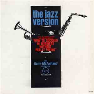 The Gary McFarland Orchestra - The Jazz Version Of "How To Succeed In Business Without Really Trying" download free