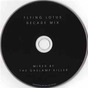 The Gaslamp Killer - A Decade Of Flying Lotus download free