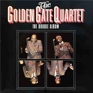 The Golden Gate Quartet - The Double Album download free