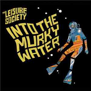 The Leisure Society - Into The Murky Water download free