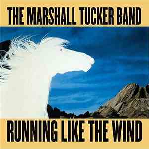 The Marshall Tucker Band - Running Like The Wind download free