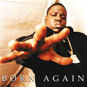 The Notorious B.I.G. - Born Again download free