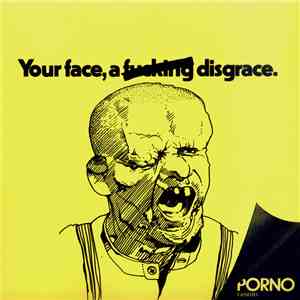 The Porno Cassettes - Your Face, A Fucking Disgrace download free