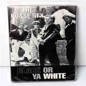 The Posse NFX - Black Or Ya White download free