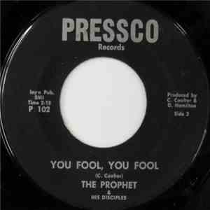 The Prophet & His Disciples - You Fool, You Fool download free