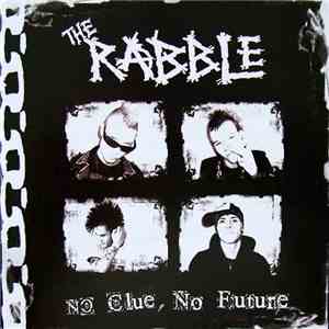 The Rabble - No Clue, No Future download free