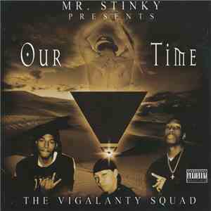 The Vigalanty Squad - Mr. Stinky Presents: The Vigalanty Squad - Our Turn download free