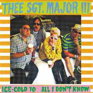 Thee Sgt. Major III - Ice Cold Ten download free