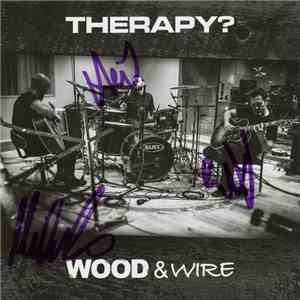 Therapy? - Wood & Wire download free