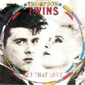 Thompson Twins - Get That Love download free