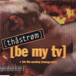 Thåstrøm - Be My TV download free