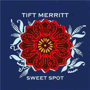 Tift Merritt - Sweet Spot download free