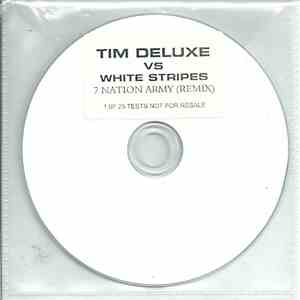 Tim Deluxe VS White Stripes - 7 Nation Army (Remix) download free