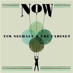 Tim Neuhaus & The Cabinet - Now download free