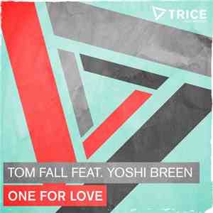 Tom Fall Feat. Yoshi Breen - One For Love download free