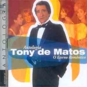 Tony De Matos - Antologia: O Eterno Romântico download free