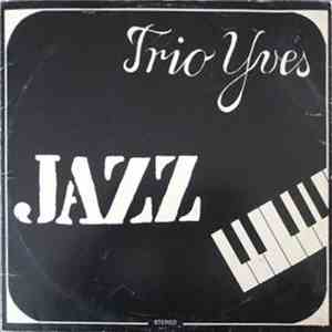 Trio Yves - Jazz download free