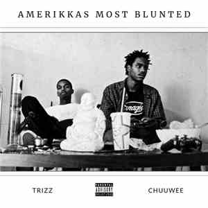 Trizz  & Chuuwee - Amerikkas Most Blunted download free