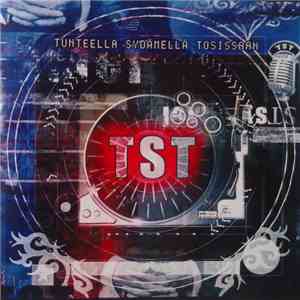 TST  - Tunteella Sydämellä Tosissaan download free