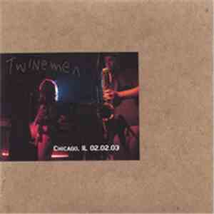 Twinemen - Chicago, IL 02.02.03 download free