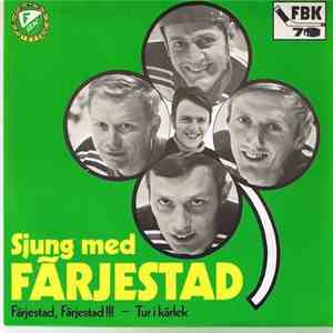 Ulf Sterner , Nicke Johansson , Conny Evensson, Björn Fagerlund & Sven-Ingvars - Sjung Med Färjestad download free