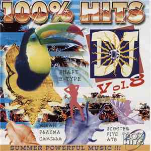 Various - 100% Hits: DJ Hits Vol. 8 download free