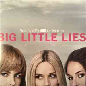 Various - Big Little Lies (Music From The HBO Limited Series) download free