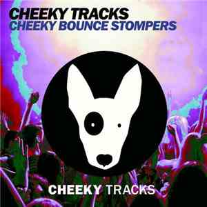Various - Cheeky Bounce Stompers download free
