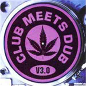 Various - Club Meets Dub V3.0 download free