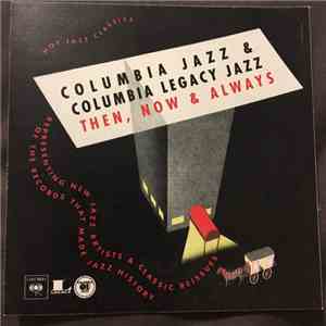 Various - Columbia Jazz & Columbia Legacy Jazz - Then, Now & Always download free