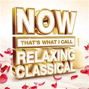 Various - Now That's What I Call Relaxing Classical download free