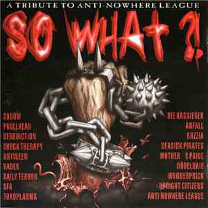 Various - So What ?! A Tribute To Anti-Nowhere League download free