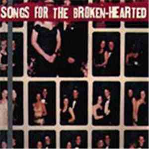 Various - Songs For The Brokenhearted download free