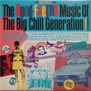 Various - The Good Feeling Music Of The Big Chill Generation!! Volume Three download free