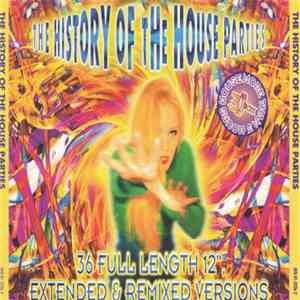 Various - The History Of The House Parties download free
