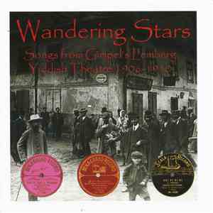 Various - Wandering Stars - Songs From Gimpel's Lemberg Yiddish Theatre 1906-1910 download free