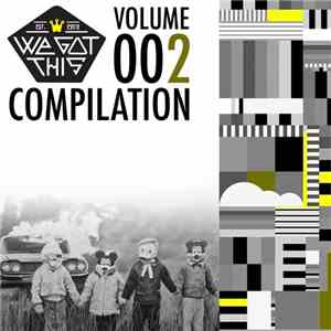 Various - We Got This Compilation - Vol. 002 download free