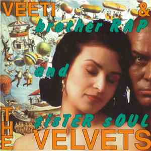 Veeti & The Velvets - Brother Rap And Sister Soul download free