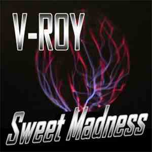 V-ROY - Sweet Madness download free