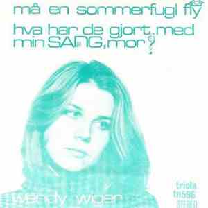Wendy Wiger - Må En Sommerfugl Fly? / Hva Har De Gjort Med Min Sang, Mor? download free
