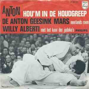 Willy Alberti Met Het Koor Der Judoka's - Anton, Hou 'm In De Houdgreep / De Anton Geesink Mars download free