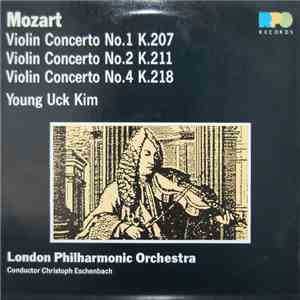 Wolfgang Amadeus Mozart, Yong Uck Kim, Christoph Eschenbach, The London Philharmonic Orchestra - Mozart Violin Concertos No. 1, No. 2 & No. 4 download free