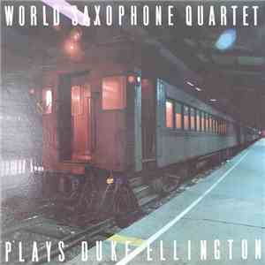 World Saxophone Quartet - Plays Duke Ellington download free