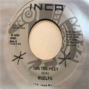 Wuelfo - Ton Ton Piley / Para Hacerte Mia download free