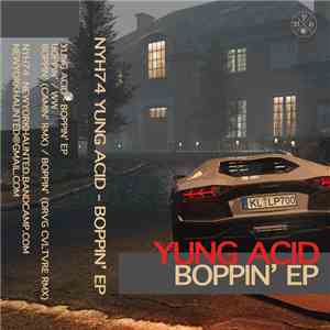 Yung Acid - Boppin' EP download free