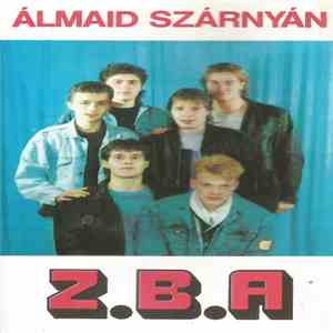 Z. B. A - Álmaid Szárnyán download free