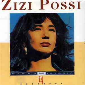 Zizi Possi - Minha História - 14 Grandes Sucessos download free